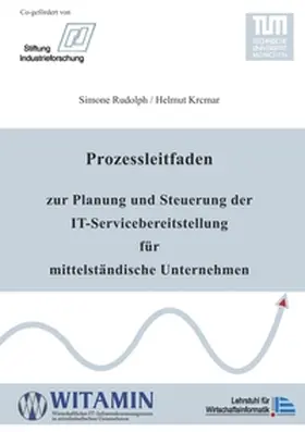 Rudolph / Krcmar |  Prozessleitfaden zur Planung und Steuerung der IT-Servicebereitstellung für mittelständische Unternehmen | Buch |  Sack Fachmedien