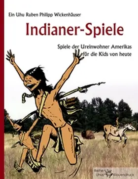 Wickenhäuser |  Indianer-Spiele | Buch |  Sack Fachmedien