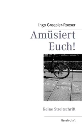 Groepler-Roeser |  Amüsiert Euch! | Buch |  Sack Fachmedien
