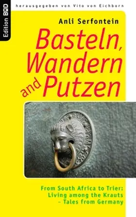 Serfontein / Eichborn |  Basteln, Wandern and Putzen | Buch |  Sack Fachmedien