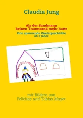 Jung |  Als der Sandmann keinen Traumsand mehr hatte | Buch |  Sack Fachmedien