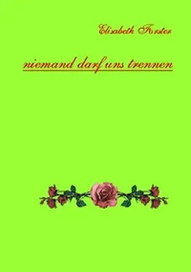 Forster |  Niemand darf uns trennen | Buch |  Sack Fachmedien