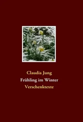 Jung |  Frühling im Winter | Buch |  Sack Fachmedien