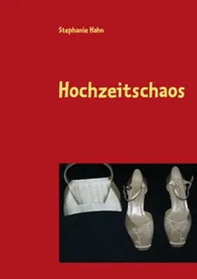 Hahn |  Hochzeitschaos | Buch |  Sack Fachmedien