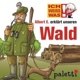 Riedel |  Ich weiß was - Albert E. erklärt unseren Wald | Sonstiges |  Sack Fachmedien