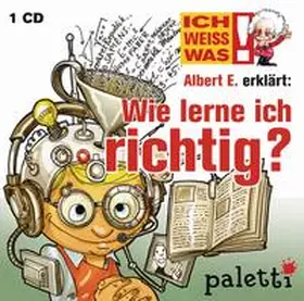 Marzak |  Ich weiß was - Albert E. erklärt: Wie lerne ich richtig? | Sonstiges |  Sack Fachmedien