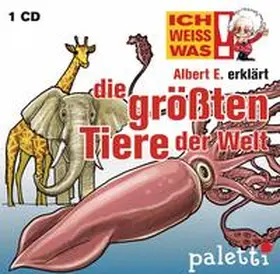 Kriechel |  Ich weiß was - Albert E. erklärt: Die größten Tiere der Welt | Sonstiges |  Sack Fachmedien