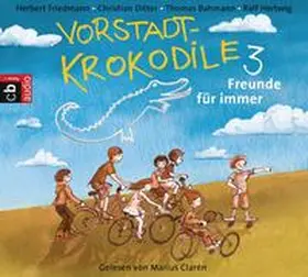 Friedmann / Ditter / Bahmann |  Vorstadtkrokodile Band 3 | Sonstiges |  Sack Fachmedien