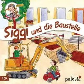 Siegfried |  Siggi Blitz - Siggi und die Baustelle | Sonstiges |  Sack Fachmedien