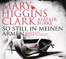 Higgins Clark / Burke |  So still in meinen Armen | Sonstiges |  Sack Fachmedien