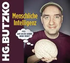 Butzko |  Menschliche Intelligenz oder "Wie blöd kann man sein" | Sonstiges |  Sack Fachmedien