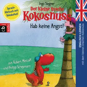 Siegner |  Der kleine Drache Kokosnuss - Hab keine Angst! | Sonstiges |  Sack Fachmedien