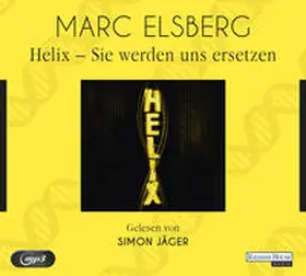 Elsberg | HELIX - Sie werden uns ersetzen | Sonstiges | 978-3-8371-4294-5 | www2.sack.de