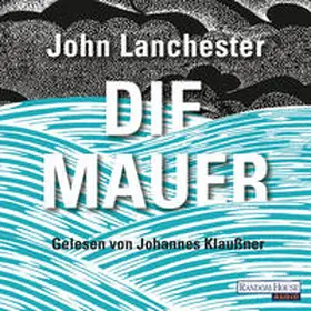 Lanchester |  Die Mauer | Sonstiges |  Sack Fachmedien