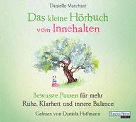 Marchant |  Das kleine Hör-Buch vom Innehalten | Sonstiges |  Sack Fachmedien