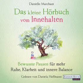 Marchant |  Das kleine Hör-Buch vom Innehalten | Sonstiges |  Sack Fachmedien