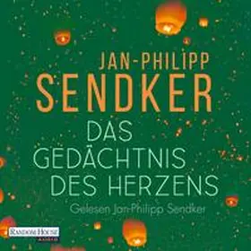 Sendker | Das Gedächtnis des Herzens | Sonstiges | 978-3-8371-4828-2 | www2.sack.de