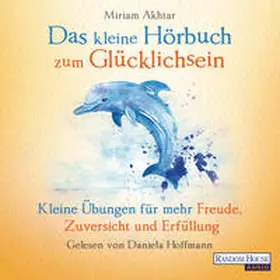 Akhtar |  Das kleine Hör-Buch zum Glücklichsein | Sonstiges |  Sack Fachmedien