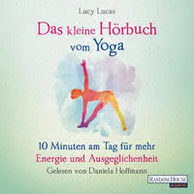Lucas |  Das kleine Hör-Buch vom Yoga | Sonstiges |  Sack Fachmedien
