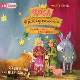 Roeder |  Rosa Räuberprinzessin – Tierisch schöne Weihnachten! | Sonstiges |  Sack Fachmedien