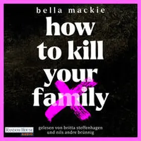 Mackie | How to kill your family | Sonstiges | 978-3-8371-5914-1 | sack.de