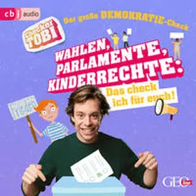 Eisenbeiß |  Checker Tobi - Der große Demokratie-Check: Wahlen, Parlamente, Kinderrechte – Das check ich für euch! | Sonstiges |  Sack Fachmedien