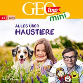 Dax / Kammerhoff / Versch |  GEOLINO MINI: Alles über Haustiere | Sonstiges |  Sack Fachmedien