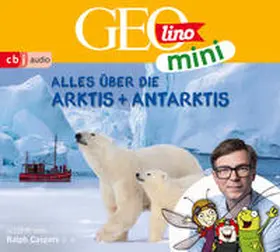 Dax / Kammerhoff / Versch |  GEOLINO MINI: Alles über die Arktis und Antarktis | Sonstiges |  Sack Fachmedien