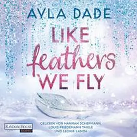 Dade |  Like Feathers We Fly | Sonstiges |  Sack Fachmedien
