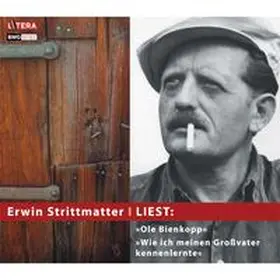 Strittmatter |  Erwin Strittmatter liest: "Ole Bienkopp" & "Wie ich meinen Großvater kennen lernte" | Sonstiges |  Sack Fachmedien