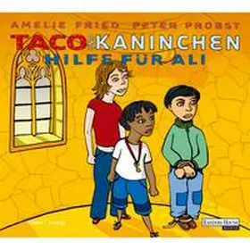 Fried / Probst |  Taco und Kaninchen - Hilfe für Ali | Sonstiges |  Sack Fachmedien