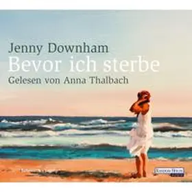 Downham | Bevor ich sterbe | Sonstiges | 978-3-8371-7483-0 | sack.de