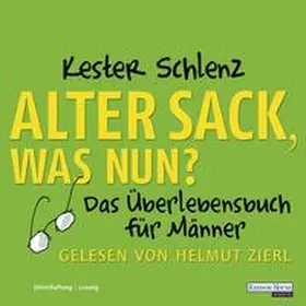 Schlenz |  Alter Sack, was nun? | Sonstiges |  Sack Fachmedien