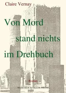 Vernay |  Von Mord stand nichts im Drehbuch | Buch |  Sack Fachmedien