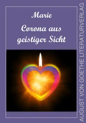 Marie |  Corona aus geistiger Sicht | Buch |  Sack Fachmedien