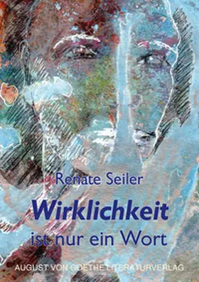 Seiler |  Wirklichkeit ist nur ein Wort | Buch |  Sack Fachmedien