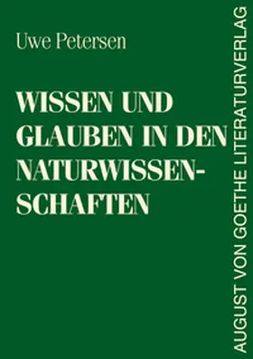 Petersen |  Wissen und Glauben in den Naturwissenschaften | Buch |  Sack Fachmedien