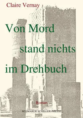 Vernay |  Von Mord stand nichts im Drehbuch | eBook | Sack Fachmedien