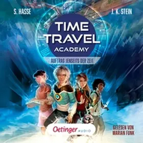 Hasse / Stein |  Time Travel Academy 1. Auftrag jenseits der Zeit | Sonstiges |  Sack Fachmedien