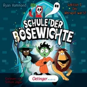 Hammond |  Schule der Bösewichte 1. Lektion 1: Der Werwolf war's! | Sonstiges |  Sack Fachmedien