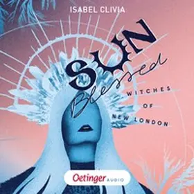 Clivia |  Witches of New London 1. Sunblessed | Sonstiges |  Sack Fachmedien