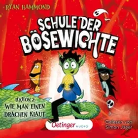 Hammond |  Schule der Bösewichte 2. Lektion 2: Wie man einen Drachen klaut | Sonstiges |  Sack Fachmedien