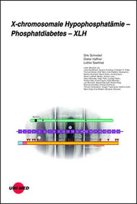 Schnabel / Haffner / Seefried |  X-chromosomale Hypophosphatämie - Phosphatdiabetes - XLH | Buch |  Sack Fachmedien