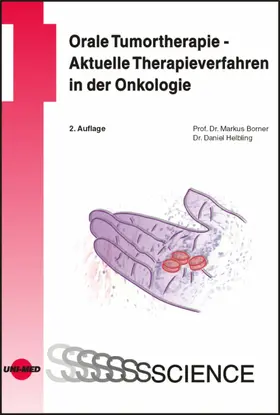 Borner / Helbling |  Orale Tumortherapie - Aktuelle Therapieverfahren in der Onkologie | eBook | Sack Fachmedien