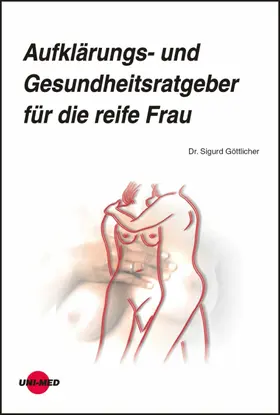 Göttlicher |  Aufklärungs- und Gesundheitsratgeber für die reife Frau | eBook | Sack Fachmedien