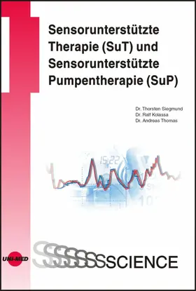 Siegmund / Kolassa / Thomas |  Sensorunterstützte Therapie (SuT) und Sensorunterstützte Pumpentherapie (SuP) | eBook | Sack Fachmedien