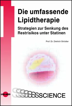 Strödter |  Die umfassende Lipidtherapie. Strategien zur Senkung des Restrisikos unter Statinen | eBook | Sack Fachmedien