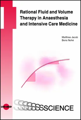 Jacob / Nohé |  Rational fluid and volume therapy in anaesthesia and intensive care medicine | eBook | Sack Fachmedien