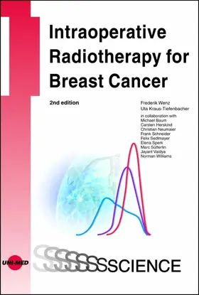 Wenz / Kraus-Tiefenbacher |  Intraoperative Radiotherapy for Breast Cancer | eBook | Sack Fachmedien