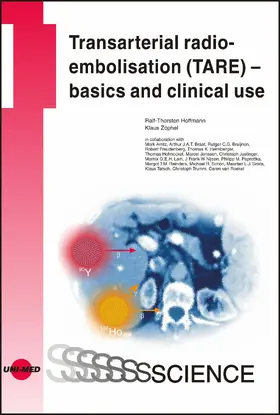 Hoffmann / Zöphel |  Transarterial radioembolisation (TARE) - basics and clinical use | eBook | Sack Fachmedien